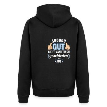 So gut sieht man frisch geschieden aus Scheidungs - Unisex Premium Bio Zip Hoodie - Schwarz - Hinten - Nico (187cm)