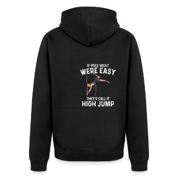 pole vault easy theyd call it high jump Design - Unisex Premium Bio Zip Hoodie - Schwarz - Hinten - Nico (187cm)