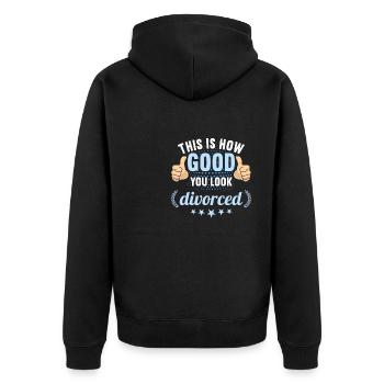 This is how good you look divorced divorces - Unisex Premium Organic Zip Hoodie - black - Back - Nico (187cm)