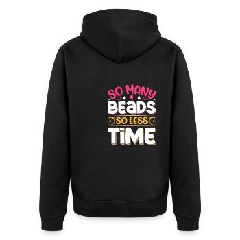 So many beads so less time - Unisex Premium Organic Zip Hoodie - black - Back - Nico (187cm)
