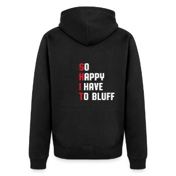 So Happy I Have To Bluff Poker Expert Flop Cardgam - Unisex Premium Bio Zip Hoodie - Schwarz - Hinten - Nico (187cm)