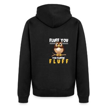 Fluff You You Fluffin' Fluff Bird Lover Owl Enthus - Unisex Premium Bio Zip Hoodie - Schwarz - Hinten - Nico (187cm)