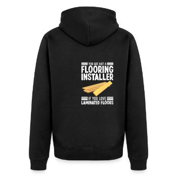 You not a flooring installer when you - Unisex Premium Organic Zip Hoodie - black - Back - Nico (187cm)