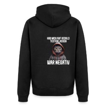 Hab mich auf Geduld testen lassen war bin negativ - Unisex Premium Bio Zip Hoodie - Schwarz - Hinten - Nico (187cm)