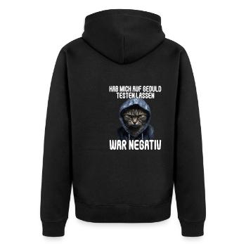Hab mich auf Geduld testen lassen war bin negativ - Unisex Premium Bio Zip Hoodie - Schwarz - Hinten - Nico (187cm)