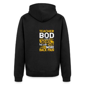 Teacher Bod Like A Dad Bod Funny Teacher - Unisex Premium Bio Zip Hoodie - Schwarz - Hinten - Nico (187cm)