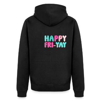 Happy Fri Yay Weekend Party Free Time - Unisex Premium Organic Zip Hoodie - black - Back - Nico (187cm)