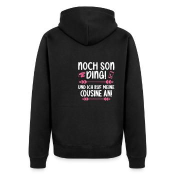 Noch son Ding und ich ruf meine Cousine - Unisex Premium Bio Zip Hoodie - Schwarz - Hinten - Nico (187cm)