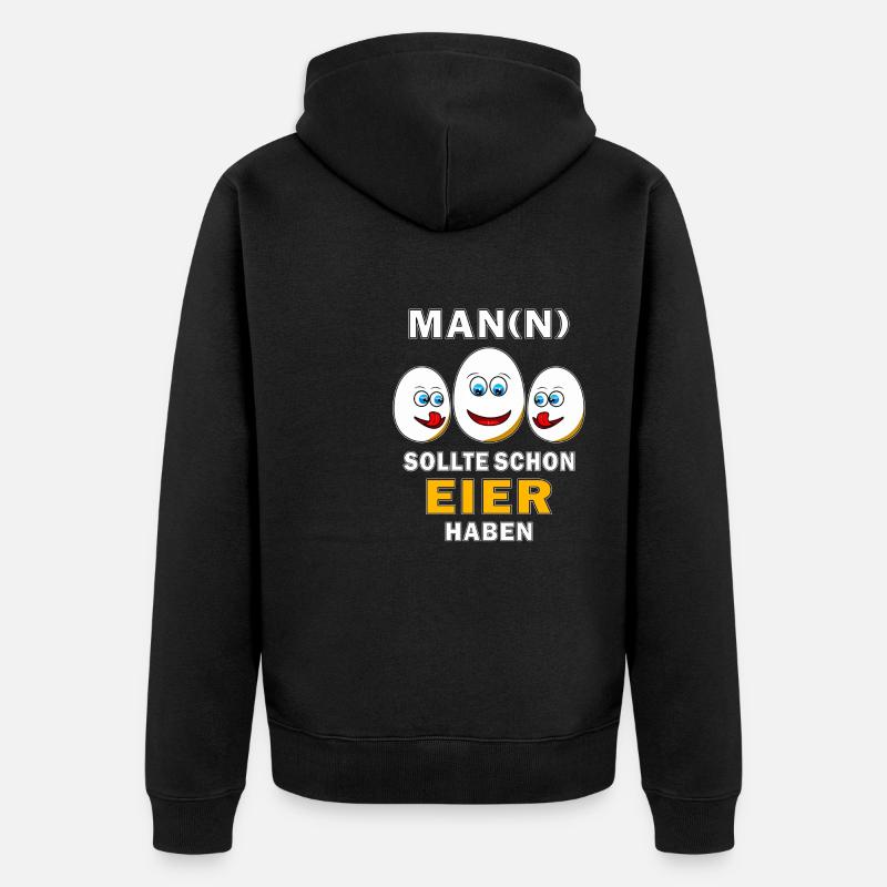MAN(N) SOLLTE SCHON EIER HABEN - Unisex Premium Bio Zip Hoodie - Schwarz