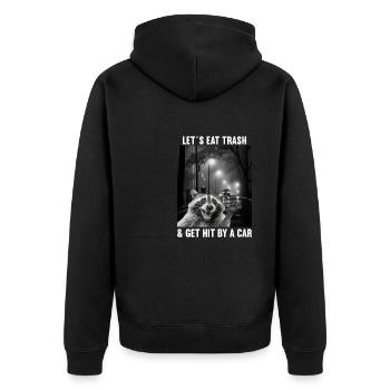Lets eat Trash and get hit by a Car Raccoon - Unisex Premium Organic Zip Hoodie - black - Back - Nico (187cm)