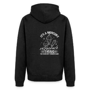 It's A Mercury Retrograde Thing You Wouldn't - Unisex Premium Bio Zip Hoodie - Schwarz - Hinten - Nico (187cm)