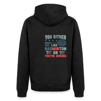 Badminton player funny shuttlecock sports quote - Unisex Premium Organic Zip Hoodie - black - Back - Nico (187cm)