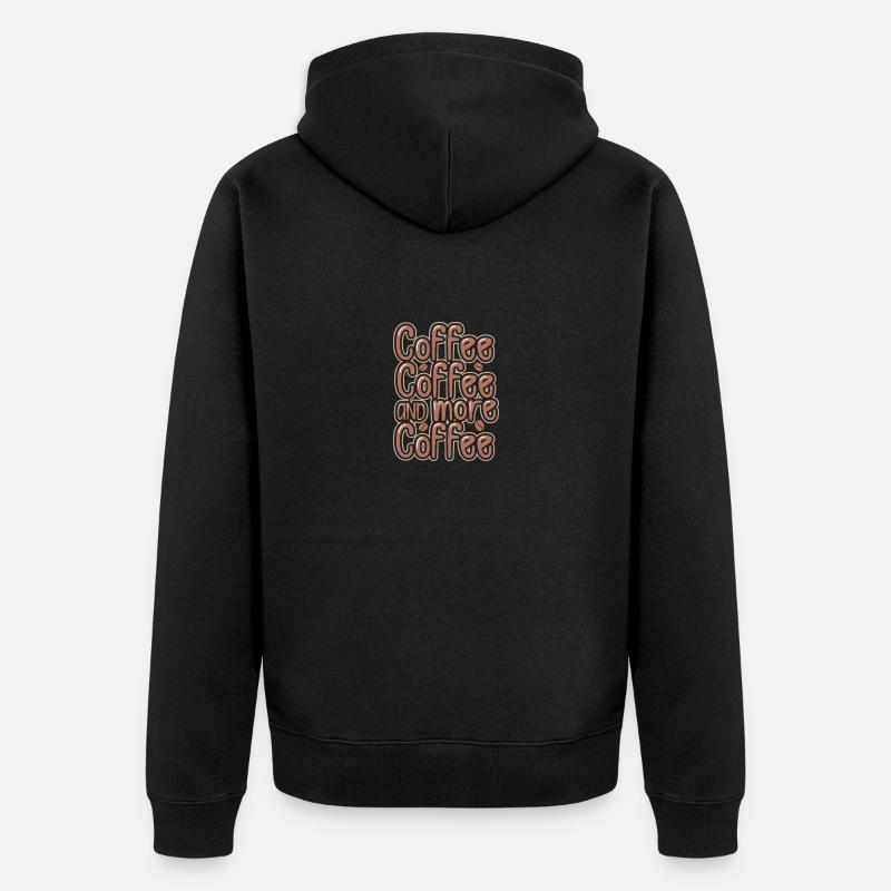 Kaffee Kaffee und noch mehr Kaffee - Unisex Premium Bio Zip Hoodie - Schwarz