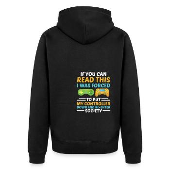 If You Can Read This I Was Forced To Put My Contro - Unisex Premium Bio Zip Hoodie - Schwarz - Hinten - Nico (187cm)