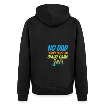 No Dad I Can't Pause An Online Game Video Gamer Ge - Unisex Premium Bio Zip Hoodie - Schwarz - Hinten - Nico (187cm)
