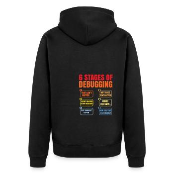 6 Stages Of Debugging Coder Programmer Software De - Unisex Premium Bio Zip Hoodie - Schwarz - Hinten - Nico (187cm)
