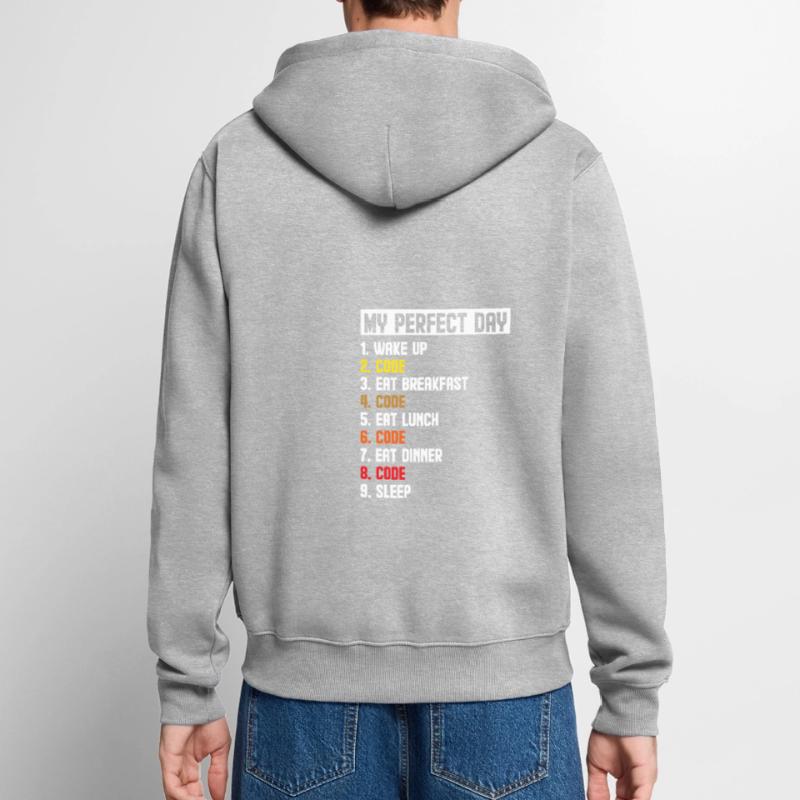 My Perfect Day Wake Up Code Software Developer Pro Unisex Premium Bio Zip Hoodie