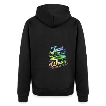 Just Add Water Rowing Kayaking Kayak Rower Paddlin - Unisex Premium Bio Zip Hoodie - Schwarz - Hinten - Nico (187cm)