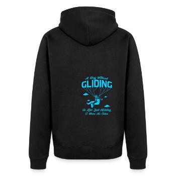 A Day Without Gliding Is Like Just Kidding I Have - Unisex Premium Bio Zip Hoodie - Schwarz - Hinten - Nico (187cm)