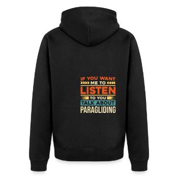 If You Want Me To Listen To You Talk About Paragli - Unisex Premium Bio Zip Hoodie - Schwarz - Hinten - Nico (187cm)