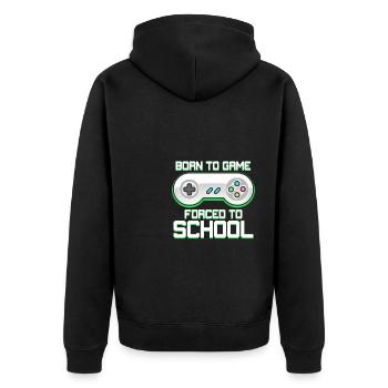 Born To Game Forced To School Gaming Video Game Pl - Unisex Premium Bio Zip Hoodie - Schwarz - Hinten - Nico (187cm)