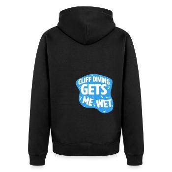 Cliff Diving Gets Me Wet Cliff Diver Base Jumping - Unisex Premium Organic Zip Hoodie - black - Back - Nico (187cm)