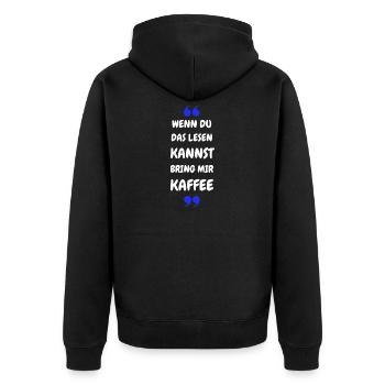 Wenn du das lesen kannst bring mir Kaffee - Unisex Premium Bio Zip Hoodie - Schwarz - Hinten - Nico (187cm)