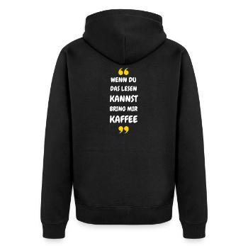 Wenn du das lesen kannst bring mir Kaffee - Unisex Premium Bio Zip Hoodie - Schwarz - Hinten - Nico (187cm)