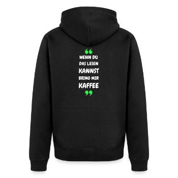 Wenn du das lesen kannst bring mir Kaffee - Unisex Premium Bio Zip Hoodie - Schwarz - Hinten - Nico (187cm)