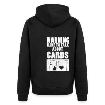 Warning I Like To Talk About Cards Card Player - Unisex Premium Organic Zip Hoodie - black - Back - Nico (187cm)