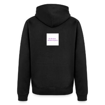 Sei die beste Version von dir - Unisex Premium Bio Zip Hoodie - Schwarz - Hinten - Nico (187cm)