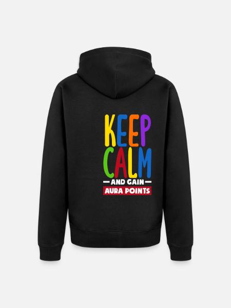 Keep Calm And Gain Aura Points Daily Trendy Viral - Unisex Premium Organic Zip Hoodie - black