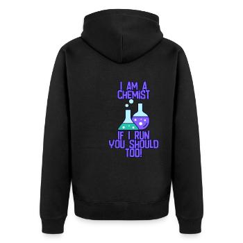 I Am A Chemist, If I Run, You Should Too! - Unisex Premium Organic Zip Hoodie - black - Back - Nico (187cm)