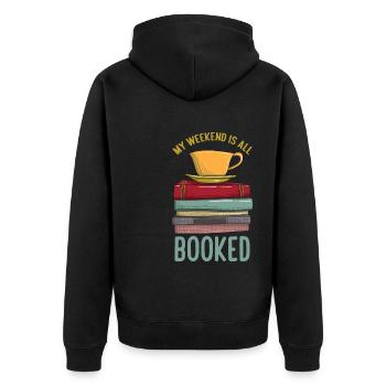 My Weekend Is All Booked Funny Book Lover Library - Unisex Premium Bio Zip Hoodie - Schwarz - Hinten - Nico (187cm)