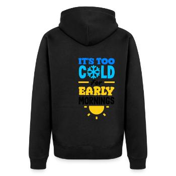 It's Too Cold for Early Mornings Cozy - Unisex Premium Bio Zip Hoodie - Schwarz - Hinten - Nico (187cm)