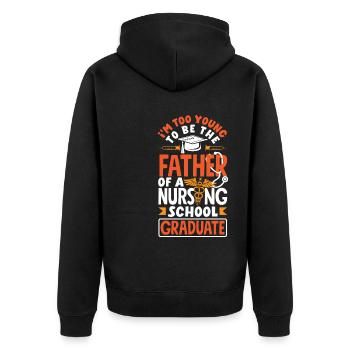 Too young to be the father of a nursing school - Unisex Premium Organic Zip Hoodie - black - Back - Nico (187cm)