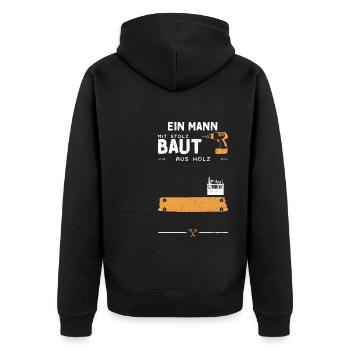 Ein Mann Mit Stolz Baut Aus Holz - Unisex Premium Bio Zip Hoodie - Schwarz - Hinten - Nico (187cm)