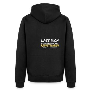 lass mich reinsteigern spruch geschenk idee wut - Unisex Premium Bio Zip Hoodie - Schwarz - Hinten - Nico (187cm)