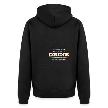 If you have to ask if it's too early to drink... - Unisex Premium Organic Zip Hoodie - black - Back - Nico (187cm)