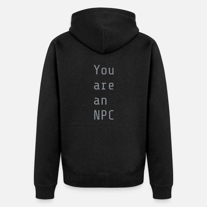 Vous êtes un PNJ - Veste à capuche bio Premium Unisexe - noir
