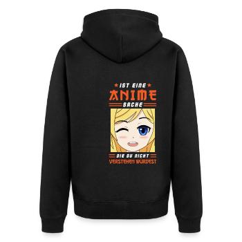 Ist Eine Anime Sache Die Du Nicht Verstehen Würdes - Unisex Premium Bio Zip Hoodie - Schwarz - Hinten - Nico (187cm)