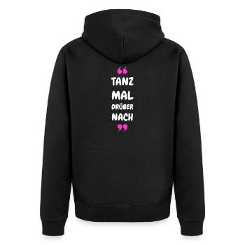 Tanz Mal Drüber Nach - Unisex Premium Bio Zip Hoodie - Schwarz - Hinten - Nico (187cm)