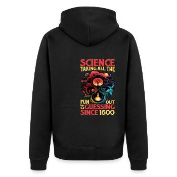 Science, Taking All The Fun Out Of Guessing 13 - Unisex Premium Organic Zip Hoodie - black - Back - Nico (187cm)