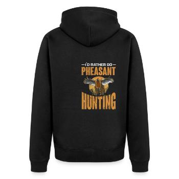 I'd rather go Pheasant hunting - Unisex Premium Organic Zip Hoodie - black - Back - Nico (187cm)