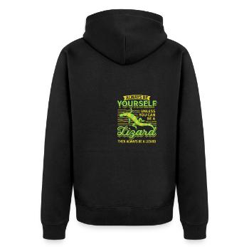 Always Be Yourself Unless You Can Be A Lizard Then - Unisex Premium Bio Zip Hoodie - Schwarz - Hinten - Nico (187cm)