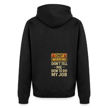 Chefkoch-Warnung Sagen Sie mir nicht, wie ich - Unisex Premium Bio Zip Hoodie - Schwarz - Hinten - Nico (187cm)