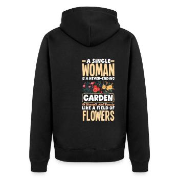 A Single Women Is A Garden With The Beauty Of - Unisex Premium Organic Zip Hoodie - black - Back - Nico (187cm)