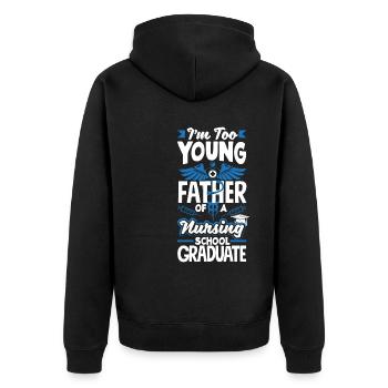 Too young to be the father of a nursing school - Unisex Premium Organic Zip Hoodie - black - Back - Nico (187cm)