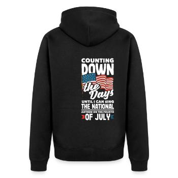 I can sing the national anthem on the Fourth of - Unisex Premium Organic Zip Hoodie - black - Back - Nico (187cm)