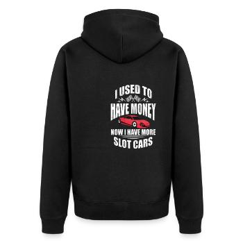 I Used To Have Money Now I Have More Slot Cars - Unisex Premium Organic Zip Hoodie - black - Back - Nico (187cm)